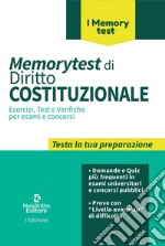 Memorytest di diritto costituzionale. Esercizi, test e verifiche per esami e concorsi libro