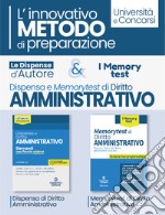 Kit dispensa d'autore: Dispensa di diritto amministrativo-Memorytest di diritto amministrativo. L'innovativo metodo di preparazione libro