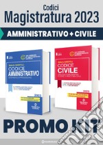 Kit codici magistratura 2023. Codice amministrativo sostanziale e processuale-Codice civile con leggi complementari e codice di procedura civile libro