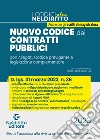 Il nuovo codice dei contratti pubblici. Commento al Codice e agli Allegati approvati con d.lgs. 31 marzo 2023, n.36 libro