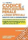 Codice di procedura penale e leggi speciali. Annotato con la giurisprudenza. Nuova ediz. libro