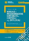 Manuale breve di contabilità, programmazione e controlli negli enti locali libro