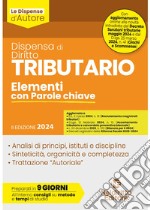 Dispensa di diritto tributario. Elementi con parole chiave libro