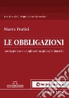 Le obbligazioni. Teoria generale e applicazione giurisprudenziale libro