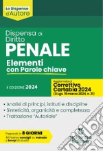 Dispensa di diritto penale. Elementi con parole chiave 2024. Aggiornato al Decreto Correttivo della Riforma Cartabia libro