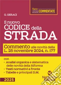 Il nuovo Codice della Strada. Commento alle novità introdotte dalla Riforma 2024. Nuova ediz. libro