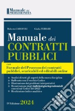 Manuale dei contratti pubblici con Formulario del Processo 2024 libro