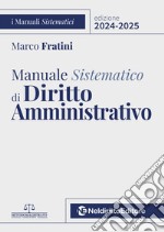 Manuale sistematico di diritto amministrativo 2024-2025 libro