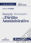 Manuale sistematico di diritto amministrativo 2024-2025 libro di Fratini Marco