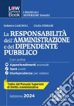 L(a)w content book. I manuali superiori tematici. La responsabilità dell'amministrazione e del dipendente pubblico. Per concorso in Magistratura. Vol. 3 libro