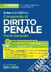 Compendio di diritto penale. Parte generale 2024-2025 libro