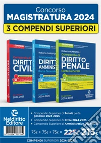 Kit 3 compendi superiori di Civile, Penale e Amministrativo 2024. Per il concorso in magistratura e i concorsi superiori libro