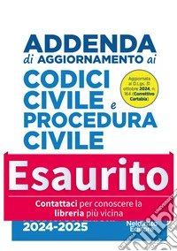 Addenda di aggiornamento Codice Civile e di procedura Civile annotato per l'esame di avvocato 2024-2025. Aggiornata al Decreto Correttivo Cartabia libro