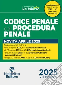 Codice penale e di procedura penale normativo Plus. Aprile 2025. Aggiornato al D.L. Sicurezza libro