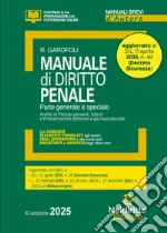 Manuale di diritto penale. Parte generale e speciale 2025. Aggiornato al DL Sicurezza libro