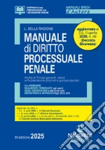 Manuale di diritto processuale penale 2025. Aggiornato al D.L. Sicurezza libro