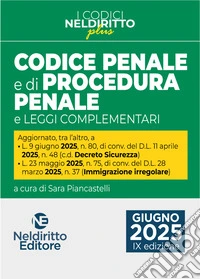 Codice penale e di procedura penale Plus aggiornato alla L. 9 giugno 2025, n. 80, di conv. del D.l. 11 aprile 2025, n. 48 c.d. Decreto Sicurezza libro
