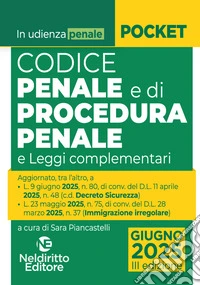 Codice penale e di procedura penale normativo in udienza aggiornato alla L. 9 giugno 2025, n. 80, di conv. del D.l. 11 aprile 2025, n. 48 c.d. Decreto Sicurezza libro