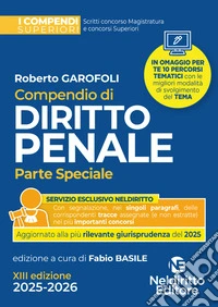 Compendio superiore di Diritto Penale Parte Speciale 2025-2026 per il concorso in magistratura e per i concorsi superiori libro
