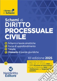 Schemi di Procedura civile 2025. II edizione aggiornata al I e al II Correttivo Cartabia. Maggio 2025 libro