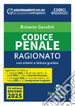Codice Penale Ragionato 2025 aggiornato alla L. 9 giugno 2025, n. 80, di conv. del D.l. 11 aprile 2025, n. 48 c.d. Decreto Sicurezza. Nuova ediz. Con espansione online libro