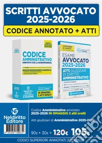 Kit codice amministrativo annotato con la giurisprudenza per l'esame di avvocato + Atti 2025-2026 libro