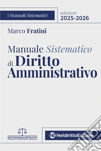Manuale sistematico di diritto amministrativo 2025-2026 libro