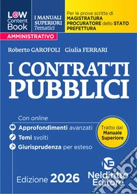 L(a)w content book. I manuali superiori tematici. I contratti pubblici 2026 per il Concorso di Magistratura e per i concorsi superiori di Procuratore dello stato, Prefetto e Commissario di Polizia. Nuova ediz. Con espansione online libro