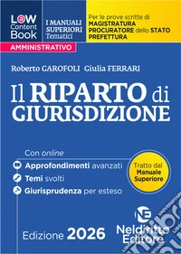 L(a)w content book. I manuali superiori tematici. Il riparto di giurisdizione 2026 per il Concorso di Magistratura e per i concorsi superiori di Procuratore dello stato, Prefetto e Commissario di Polizia. Nuova ediz. Con espansione online libro