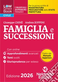 L(a)w Content. Manuali superiori tematici. Famiglia e successioni per il concorso di magistratura e per i concorsi superiori di procuratore dello stato, prefetto e commissario di polizia libro