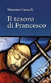 Il tesoro di Francesco libro
