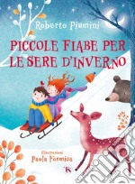 Piccole fiabe per le sere d'inverno libro