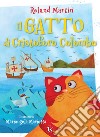 Il gatto di Cristoforo Colombo. Ediz. a colori libro