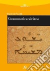 Grammatica siriaca (rist. anast.) libro di Pazzini Massimo