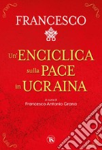 Un'enciclica sulla pace in Ucraina libro