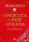 Un'enciclica sulla pace in Ucraina libro