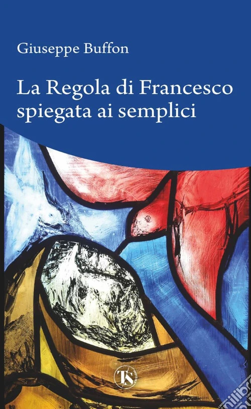 La regola di Francesco spiegata ai semplici
