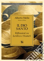 Il Dio santo. Riflessioni su Levitico e Numeri libro