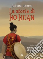 La storia di Ho Huan libro