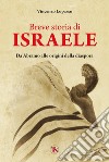 Breve storia di Israele. Da Abramo alle origini della diaspora libro di Lopasso Vincenzo