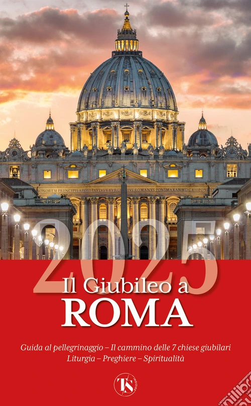 Il giubileo a Roma 2025. Guida al pellegrinaggio. Con QR-code