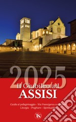 Il giubileo ad Assisi 2025 libro