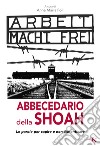 Abbecedario della Shoah. Le parole per capire e non dimenticare libro