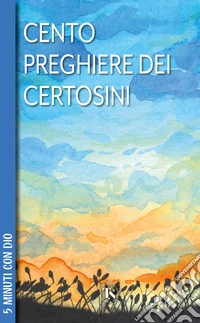 100 preghiere dei certosini