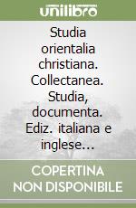 Studia orientalia christiana. Collectanea. Studia, documenta. Ediz. italiana e inglese (2025). Vol. 58 libro