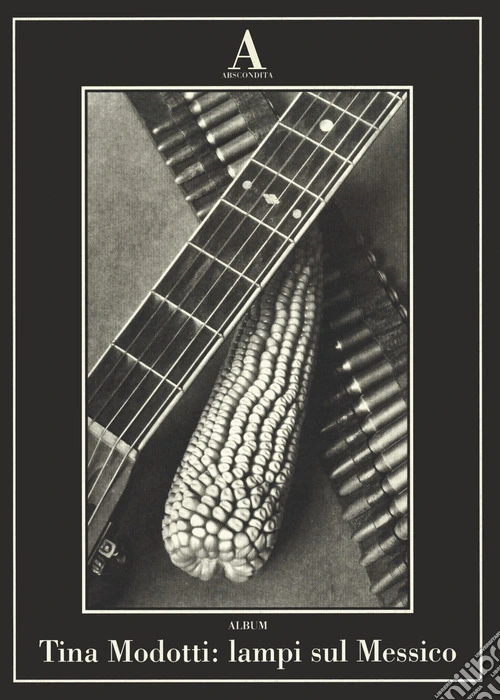 Tina Modotti: lampi sul Messico