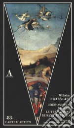 Hieronymus Bosch: le tentazioni di Sant'Antonio libro