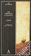 Goya libro di Ortega y Gasset José