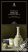 Morandi Giacometti e Holland libro