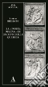 La «Porta magna» di Jacopo della Quercia libro di Bellosi Luciano
